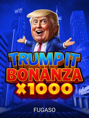 Trump It Bonanza X1000